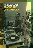 Remixology: Tracing the Dub Diaspora (Reverb) by Paul Sullivan