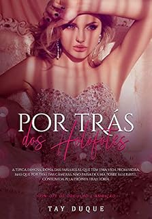Livro Por Trás dos Holofotes : Spin-Off 1 da série Orgulho e Ambição