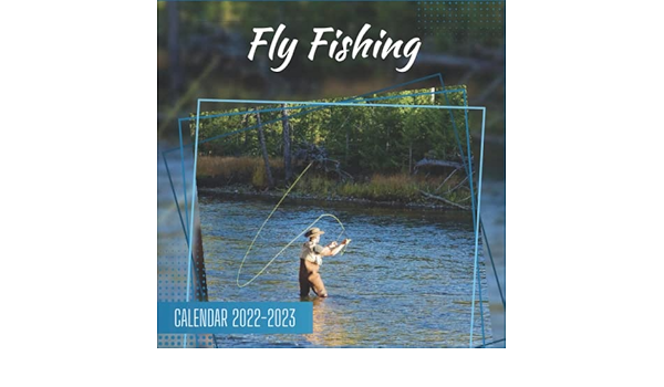 In Fisherman Calendar 2023 Fly Fishing Calendar 2022-2023: Official Planner Fly Fishing Calendar 2022  - 2023 Monthly Weekly And Daily Fly Fishing Calendar 2022 With Notes, 18  Month Square Fly Fishing Calendar 2023: Rowling, James: 9798766290414:  Books - Amazon.ca