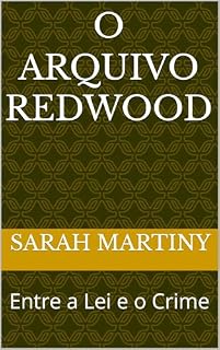 Livro O Arquivo Redwood: Entre a Lei e o Crime