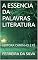 Livro A ESSENCIA DA PALAVRAS LITERATURA : EDITORA CAMINHO E FÉ