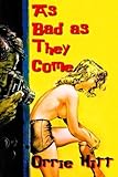 As Bad as They Come