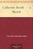 Catherine Booth - a Sketch by 