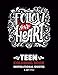 Teen Coloring Book: Inspirational Quotes: Positive Teenage Inspiration for Boys, Girls, Teens, Tweens, Older Kids, Adults, Cute Gift Idea with ... Relief & Relaxation, Anti Stress Designs by 