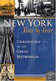 Front cover for the book New York, Year by Year: A Chronology of the Great Metropolis by Jeffrey A. Kroessler