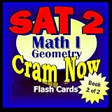 SAT II Prep Test MATH LEVEL I Part 2 - GEOMETRY Flash Cards--CRAM NOW!--SAT 2 Exam Review Book & Study Guide (SAT II Cram Now! 7)