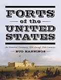 Forts Of The United States: A Historical Dictionary, 16th Through 19th Centuries by 
