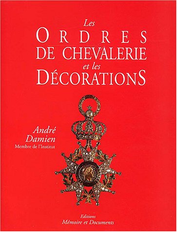 Les  ordres de chevalerie et les décorations