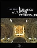 Image de Initiation ÃƒÂ  l'art des cathÃƒÂ©drales
