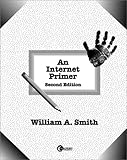An Internet Primer, Smith, William A., 0072927240