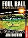 Foul Ball (RosettaBooks Sports Classics)