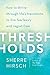 Thresholds: How to Thrive Through Life's Transitions to Live Fearlessly and Regret-Free