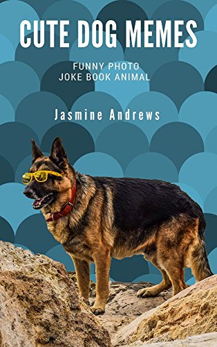Cute Dog Memes : Funny Photo Joke Book Animal