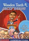 Wooden Teeth & Jelly Beans: A Special Inauguration Edition by