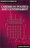 Image de The Politico's Guide to Careers in Politics and Government (Politico's Guides)