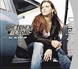 Gretchen Wilson Album: «All Jacked Up» (Front side)