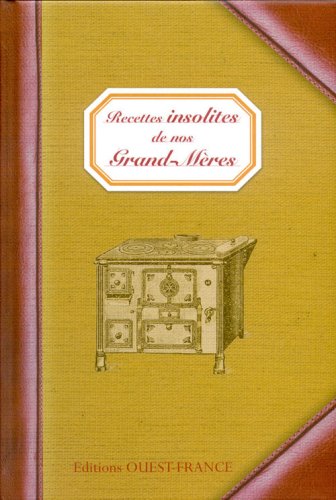 Recettes insolites de nos grand-mères