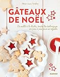 Gâteaux de Noël - Du sablé à la bûche, toutes les techniques en pas à pas pour se régaler (Ho by 