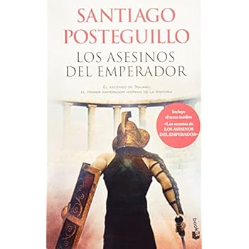 Los asesinos del emperador: El ascenso de Trajano, el primer emperador hispano de la historia (Novela histórica)
