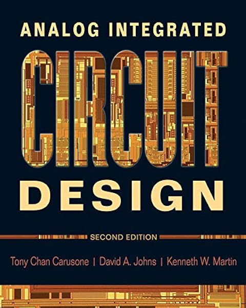 Analog Integrated Circuit Design Carusone Tony Chan Johns David Martin Kenneth 9780470770108 Books Amazon Ca