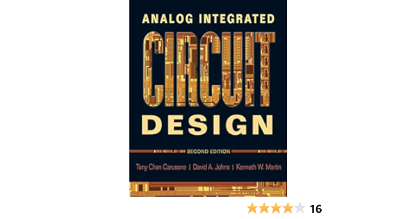 Analog Integrated Circuit Design Carusone Tony Chan Johns David Martin Kenneth 9780470770108 Amazon Com Books