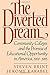 The Diverted Dream: Community Colleges and the Promise of Educational Opportunity in America, 1900-1985