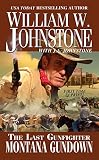 Montana Gundown (Last Gunfighter Book 23) by William W. Johnstone, J.A. Johnstone