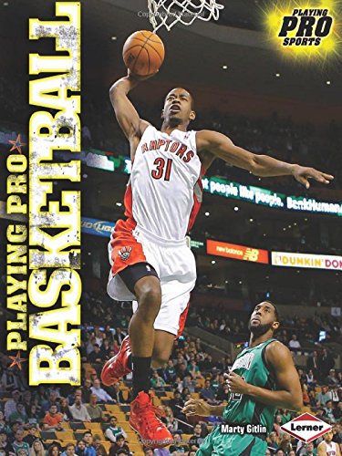 Playing Pro Basketball (Playing Pro Sports)
