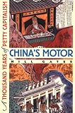 Front cover for the book China's Motor: A Thousand Years of Petty Capitalism by Hill Gates