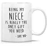 Retreez Funny Mug - Being My Niece is Really The Only Gift You Need Love You 11 Oz Ceramic Coffee Mugs - Funny Sarcasm Humor Sarcastic Inspirational Motivational birthday gift from Aunt Uncle Friend