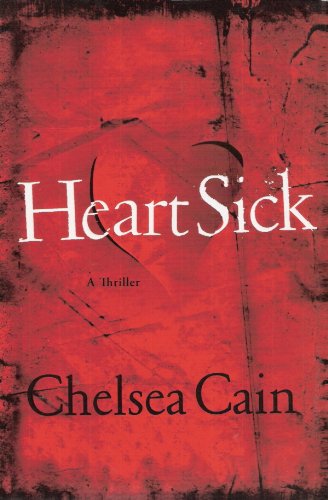 HeartSick by Chelsea Cain (First Edition Hardcover)