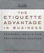(The) Etiquette advantage in business : personal skills for professional success