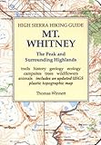 High Sierra Hiking Guide to Mt Whitney: The Peak and Surrounding Highlands (High Sierra hiking guide ; 5) by