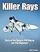 Killer Rays: Story of the Douglas F4D Skyray & F5D Skylancer