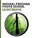 LA RETOUCHE (FREEMAN PHOTO SCHOOL) (French Edition) by