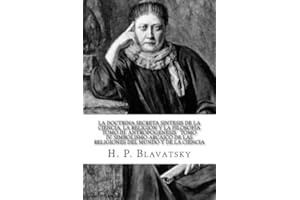 La Doctrina Secreta Sintesis De La Ciencia, La Religion Y La Filosofia Tomo III. Antropogenesis Tomo IV. Simbolismo Arcaico De Las Religiones Del Mundo Y De La Ciencia.