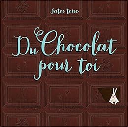 Du Chocolat pour Toi, by Satoe Tone