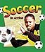 Soccer in Action (Sports in Action) by