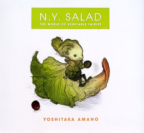 N Y Salad The World Of Vegetable Fairies Amazon Co Uk Yoshitaka Amano Books