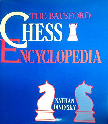 BATSFORD CHESS ENCYCLOPEDIA, THE by Nathan Divinsky (Hardcover)
