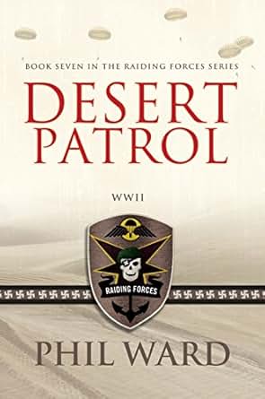 Desert Patrol Raiding Forces Book 7 Kindle Edition By