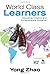 World Class Learners: Educating Creative and Entrepreneurial Students - Book by Yong Zhao