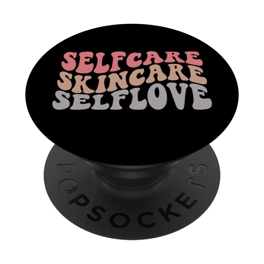 Selfcare Skincare Selflove Esthetician Skincare PopSockets Swappable PopGrip