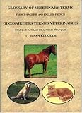 Glossary of Veterinary Terms (English and French Edition) by