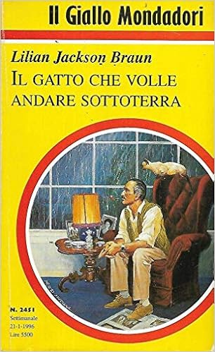 Lilian Jackson Braun - Il gatto che volle andare sottoterra (1996)