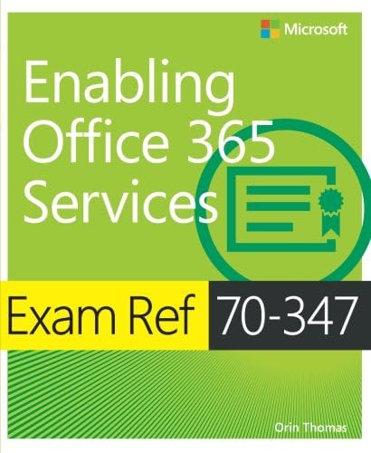 Exam Ref 70-347 Enabling Office 365 Services Paperback โ 27 Aug 2015