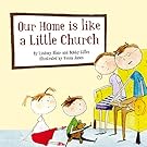 Our Home Is Like a Little Church (Colour Books)