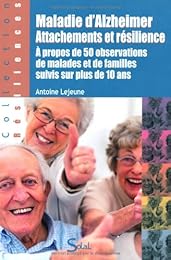 Maladie d'Alzheimer, attachements et résilience