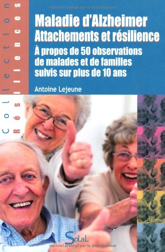 Maladie d'Alzheimer, attachements et résilience