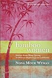 Bamboo Women: Stories from Ming Quong, a Chinese Orphanage in California by